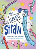 Cover: The Last Straw - Create-a-Way Design and Publishing