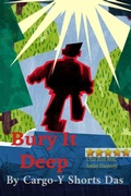 Cover: Bury It Deep - Cargo-Y Shorts Das