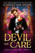 Cover: Devil May Care (Vegas Slayers, #4) - Dark Valentine Press
