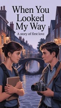Cover: When You Looked My Way (Young Adult Fiction: Romance - General, #12) - Arcane Horizons Publishing