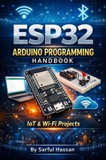 Cover: ESP32 Arduino Programming Handbook - Sarful Hassan