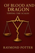 Cover: Tipping the Scales (Of Blood and Dragon: The Crimson Saga, #10) - Big Motion Media LLC