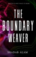 Cover: The Boundary Weaver - Shadab Alam