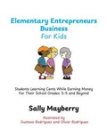 Cover: Elementary Entrepreneurs Business For Kids - Palmetto Publishing