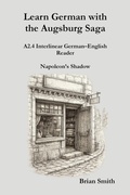 Cover: Learn German with the Augsburg Saga - A2.4 Interlinear German-English Reader (Learn German with the Augsburg Saga - Interlinear German-English, #10) - German Learning Press