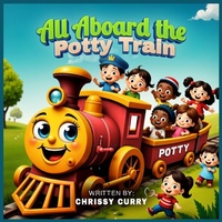 Enlarge image Cover: All Aboard the Potty Train - Chrissy Curry