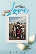 Cover: A Mother's Love - Divine Ghost Writers