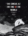 Cover: The Circus at the End of the World - AuthorHouse UK