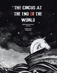 Enlarge image Cover: The Circus at the End of the World - AuthorHouse UK