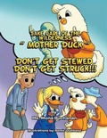Cover: Take Care of the Wilderness! ''Mother Duck'' - Ewings Publishing LLC
