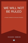 Cover: We Will Not Be Ruled - Rawson Internet Marketing