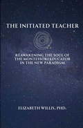 Cover: The Initiated Teacher - New Paradigm Teaching Institute