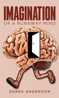 Cover: Imagination of a Runaway Mind - Austin Macauley Publishers