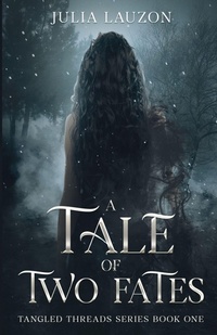 Enlarge image Cover: A Tale of Two Fates - Julia Lauzon