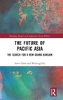 Cover: The Future of Pacific Asia - Routledge