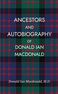 Cover: Ancestors and Autobiography of Donald Ian Macdonald - Lulu.com