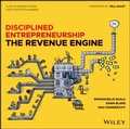 Cover: Disciplined Entrepreneurship Revenue Engine - Wiley