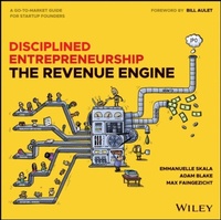 Enlarge image Cover: Disciplined Entrepreneurship Revenue Engine - Wiley