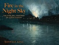 Cover: Fire in the Night Sky - The Lyons Press