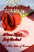 Cover: I Never Kissed Judy Garland: And Other Tales of Romance - Rob Preece