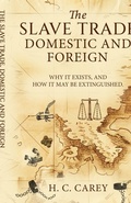 Cover: The Slave Trade, Domestic and Foreign - Black Legacy Press