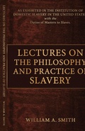 Cover: Lectures on the Philosophy and Practice of Slavery - Black Legacy Press