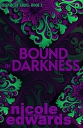 Cover: Bound in Darkness - Nicole Edwards Limited