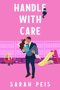 Enlarge image Cover: Handle With Care (User Manual Not Included - A Small Town Romcom, #3) - Sarah Peis