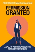 Cover: Permission Granted: A Call-to-Action Playbook for Women Entrepreneurs - Hawksmoor Publishing