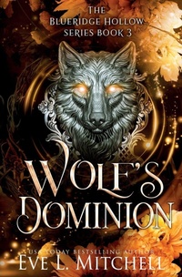 Enlarge image Cover: Wolf's Dominion - Eve L. Mitchell