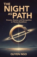 Cover: The Night as Path: Dreams, Illusion, and Recognition in Tibetan Buddhism - Pana Mind Press