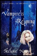 Cover: Vampiress Reigning (Almost Human - The Third Trilogy, #1) - Melanie Nowak