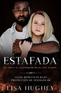 Cover: Estafada (Un romance con el guardaespaldas tras una noche de pasi&oacute;n) - Salty Kisses Press, LLC