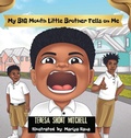 Cover: My BIG Mouth Little Brother Tells on Me - Books by TSM Publishing