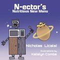 Cover: N-ector's Nutritious New Menu (Ector Robots, #4) - Step Into The Road Publishing
