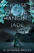 Cover: House of the Hanging Jade - Pau Hana Publishing