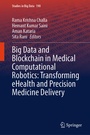 Cover: Big Data and Blockchain in Medical Computational Robotics: Transforming eHealth and Precision Medicine Delivery - Springer