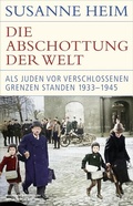 Cover: Die Abschottung der Welt - C.H.BECK