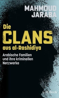 Enlarge image Cover: Die Clans aus al-Rashidiya - C.H.BECK