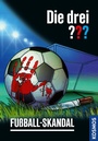 Cover: Die drei ??? Fußball-Skandal (drei Fragezeichen) - Kosmos