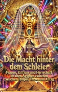 Cover: Die Macht hinter dem Schleier - epubli