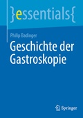 Cover: Geschichte der Gastroskopie - Springer