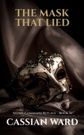 Cover: The Mask That Lied - Cassian Ward