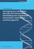 Cover: Versorgung von vulnerablen Personen mit Arzneimitteln: H&auml;rtefallklauseln im Schweizer Arzneimittel- und Krankenversicherungsrecht - Helbing & Lichtenhahn