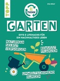 Cover: Rethink Garten. Bewusst pflanzen, umweltschonend d&uuml;ngen, naturnah selbst versorgen - frechverlag GmbH