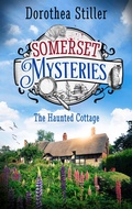 Cover: Somerset Mysteries - The Haunted Cottage - L&uuml;bbe