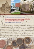 Cover: Nordwestdeutsche Landesgeschichte und praktische Archivarbeit - Edition Falkenberg