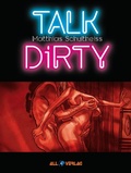Cover: Talk Dirty 1 - All Verlag