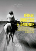 Cover: R&eacute;deas, Cabrestos e Centauros: Culturas Equestres e Conex&otilde;es Plurais entre Humanos e Cavalos na am&eacute;rica latina - Editora Appris