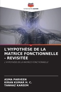 Cover: L'Hypothese de la Matrice Fonctionnelle - Revisitee - Editions Notre Savoir